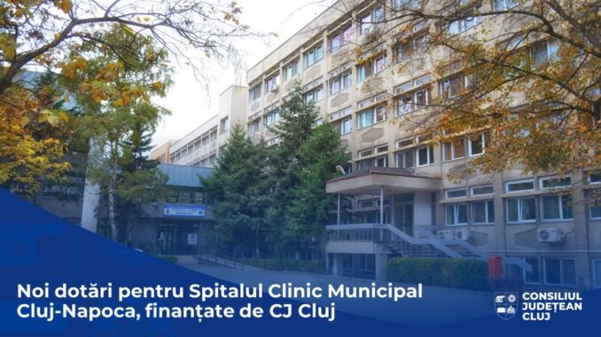 Noi Dot Ri Pentru Spitalul Clinic Municipal Cluj Napoca Finan Ate De